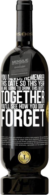 49,95 € 免费送货 | 红酒 高级版 MBS® 预订 您永远不会记得这个日期，所以今年我们将一起喝这瓶酒。您会发现自己不会忘记 黑标. 可自定义的标签 预订 12 个月 收成 2016 Tempranillo