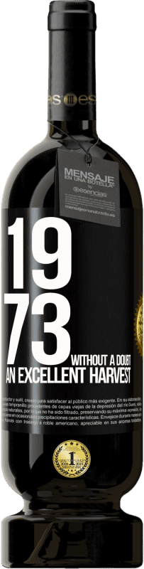 49,95 € Бесплатная доставка | Красное вино Premium Edition MBS® Бронировать 1973. Без сомнения, отличный урожай Черная метка. Настраиваемая этикетка Бронировать 12 Месяцы Урожай 2014 Tempranillo