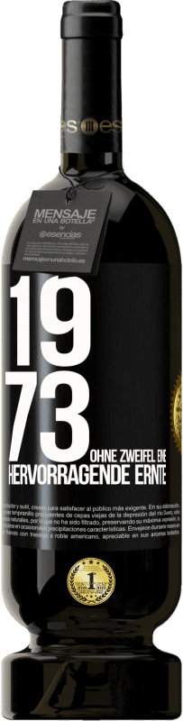 49,95 € Kostenloser Versand | Rotwein Premium Ausgabe MBS® Reserve 1973. Ohne Zweifel eine hervorragende Ernte Schwarzes Etikett. Anpassbares Etikett Reserve 12 Monate Ernte 2014 Tempranillo