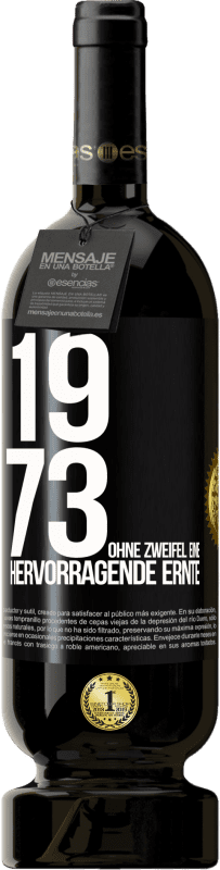 49,95 € Kostenloser Versand | Rotwein Premium Ausgabe MBS® Reserve 1973. Ohne Zweifel eine hervorragende Ernte Schwarzes Etikett. Anpassbares Etikett Reserve 12 Monate Ernte 2016 Tempranillo