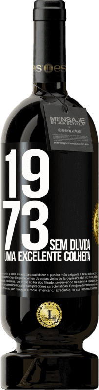 49,95 € Envio grátis | Vinho tinto Edição Premium MBS® Reserva 1973. Sem dúvida, uma excelente colheita Etiqueta Preta. Etiqueta personalizável Reserva 12 Meses Colheita 2014 Tempranillo