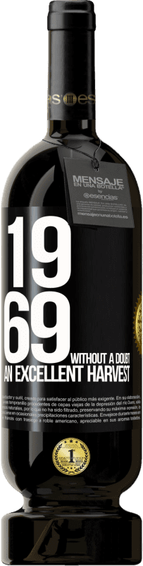49,95 € Бесплатная доставка | Красное вино Premium Edition MBS® Бронировать 1969. Без сомнения, отличный урожай Черная метка. Настраиваемая этикетка Бронировать 12 Месяцы Урожай 2014 Tempranillo