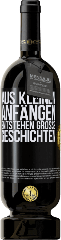 49,95 € Kostenloser Versand | Rotwein Premium Ausgabe MBS® Reserve Aus kleinen Anfängen entstehen große Geschichten Schwarzes Etikett. Anpassbares Etikett Reserve 12 Monate Ernte 2015 Tempranillo