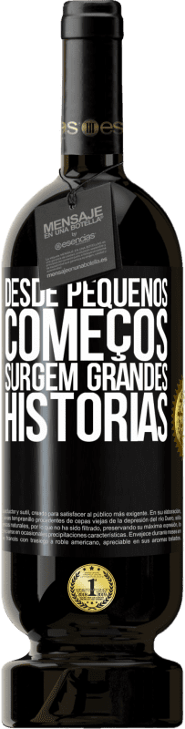 49,95 € Envio grátis | Vinho tinto Edição Premium MBS® Reserva Desde pequenos começos, surgem grandes histórias Etiqueta Preta. Etiqueta personalizável Reserva 12 Meses Colheita 2015 Tempranillo