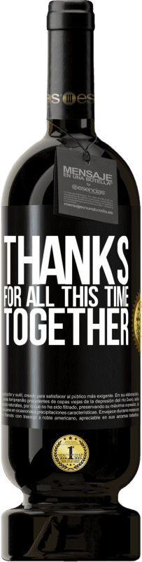 49,95 € 送料無料 | 赤ワイン プレミアム版 MBS® 予約する 一緒に時間をありがとう ブラックラベル. カスタマイズ可能なラベル 予約する 12 月 収穫 2016 Tempranillo