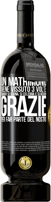 49,95 € Spedizione Gratuita | Vino rosso Edizione Premium MBS® Riserva Un matrimonio viene vissuto 3 volte: quando si sogna, si celebra e si ricorda. Grazie per far parte del nostro Etichetta Nera. Etichetta personalizzabile Riserva 12 Mesi Raccogliere 2015 Tempranillo