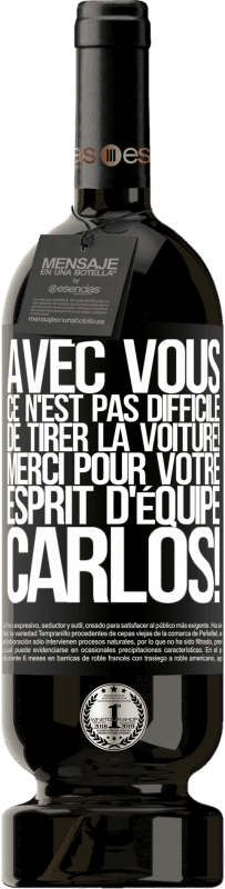 49,95 € Envoi gratuit | Vin rouge Édition Premium MBS® Réserve Avec toi, c'est facile de montrer l'exemple! Merci pour ton esprit d'équipe, Carlos! Étiquette Noire. Étiquette personnalisable Réserve 12 Mois Récolte 2015 Tempranillo