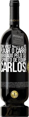 49,95 € Envio grátis | Vinho tinto Edição Premium MBS® Reserva Com você, não é difícil puxar o carro! Obrigado pelo seu espírito de equipe, Carlos! Etiqueta Preta. Etiqueta personalizável Reserva 12 Meses Colheita 2014 Tempranillo