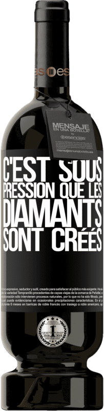 49,95 € Envoi gratuit | Vin rouge Édition Premium MBS® Réserve C'est sous pression que les diamants sont créés Étiquette Noire. Étiquette personnalisable Réserve 12 Mois Récolte 2016 Tempranillo