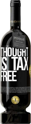49,95 € Free Shipping | Red Wine Premium Edition MBS® Reserve Thought is tax free Black Label. Customizable label Reserve 12 Months Harvest 2016 Tempranillo