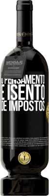 49,95 € Envio grátis | Vinho tinto Edição Premium MBS® Reserva O pensamento é isento de impostos Etiqueta Preta. Etiqueta personalizável Reserva 12 Meses Colheita 2016 Tempranillo
