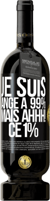 49,95 € Envoi gratuit | Vin rouge Édition Premium MBS® Réserve Je suis ange à 99% mais ahhh! ce 1% Étiquette Noire. Étiquette personnalisable Réserve 12 Mois Récolte 2015 Tempranillo