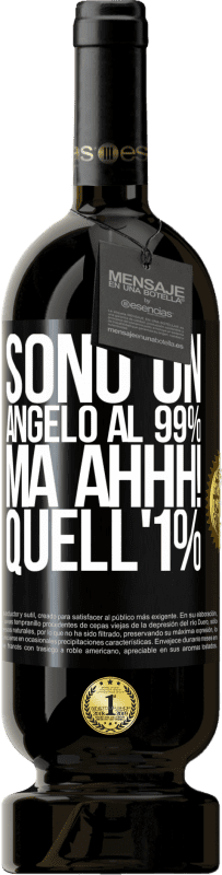 49,95 € Spedizione Gratuita | Vino rosso Edizione Premium MBS® Riserva Sono un angelo al 99%, ma ahhh! quell'1% Etichetta Nera. Etichetta personalizzabile Riserva 12 Mesi Raccogliere 2015 Tempranillo