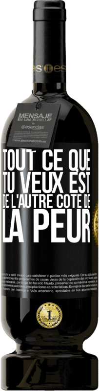 49,95 € Envoi gratuit | Vin rouge Édition Premium MBS® Réserve Tout ce que tu veux est de l'autre côté de la peur Étiquette Noire. Étiquette personnalisable Réserve 12 Mois Récolte 2016 Tempranillo
