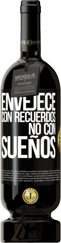 49,95 € Envío gratis | Vino Tinto Edición Premium MBS® Reserva Envejece con recuerdos, no con sueños Etiqueta Negra. Etiqueta personalizable Reserva 12 Meses Cosecha 2015 Tempranillo