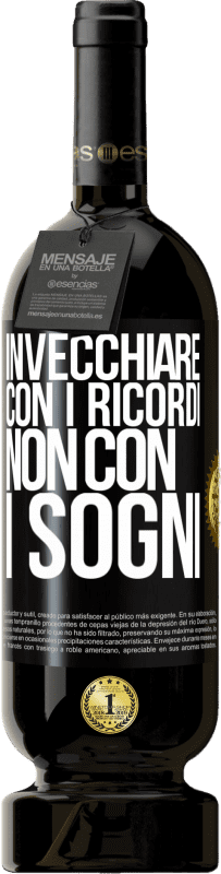 49,95 € Spedizione Gratuita | Vino rosso Edizione Premium MBS® Riserva Invecchiare con i ricordi, non con i sogni Etichetta Nera. Etichetta personalizzabile Riserva 12 Mesi Raccogliere 2016 Tempranillo