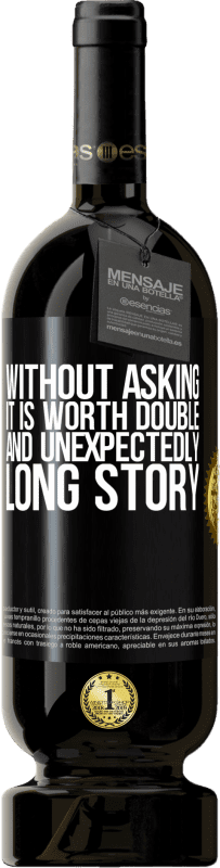 49,95 € Free Shipping | Red Wine Premium Edition MBS® Reserve Without asking it is worth double. And unexpectedly, long story Black Label. Customizable label Reserve 12 Months Harvest 2015 Tempranillo