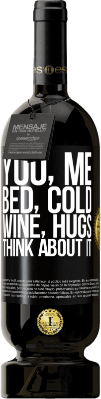 49,95 € Бесплатная доставка | Красное вино Premium Edition MBS® Бронировать Ты, я, кровать, холод, вино, объятия. Думай об этом Черная метка. Настраиваемая этикетка Бронировать 12 Месяцы Урожай 2014 Tempranillo
