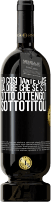 49,95 € Spedizione Gratuita | Vino rosso Edizione Premium MBS® Riserva Ho così tante cose da dire che se sto zitto ottengo i sottotitoli Etichetta Nera. Etichetta personalizzabile Riserva 12 Mesi Raccogliere 2015 Tempranillo