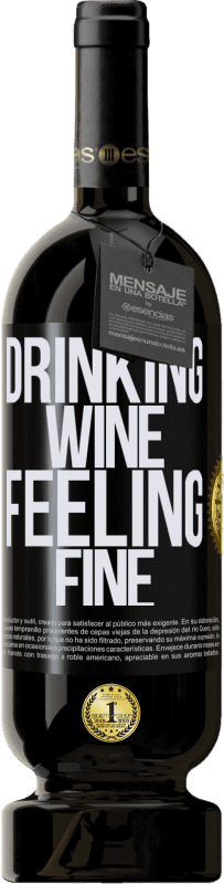 49,95 € Kostenloser Versand | Rotwein Premium Ausgabe MBS® Reserve Drinking wine, feeling fine Schwarzes Etikett. Anpassbares Etikett Reserve 12 Monate Ernte 2016 Tempranillo
