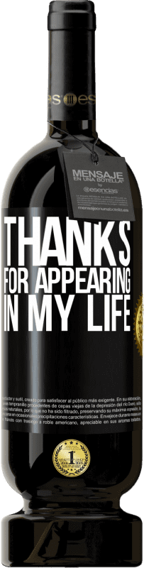 49,95 € Free Shipping | Red Wine Premium Edition MBS® Reserve Thanks for appearing in my life Black Label. Customizable label Reserve 12 Months Harvest 2016 Tempranillo