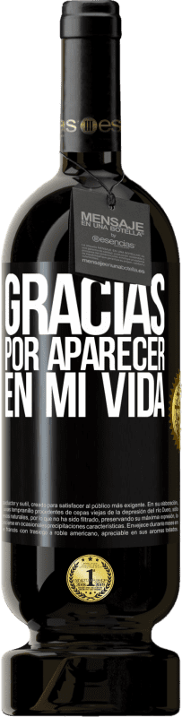 49,95 € Envío gratis | Vino Tinto Edición Premium MBS® Reserva Gracias por aparecer en mi vida Etiqueta Negra. Etiqueta personalizable Reserva 12 Meses Cosecha 2015 Tempranillo