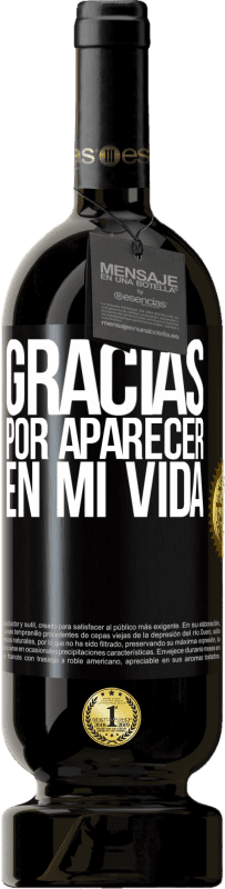 49,95 € Envío gratis | Vino Tinto Edición Premium MBS® Reserva Gracias por aparecer en mi vida Etiqueta Negra. Etiqueta personalizable Reserva 12 Meses Cosecha 2016 Tempranillo