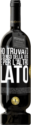49,95 € Spedizione Gratuita | Vino rosso Edizione Premium MBS® Riserva Ho trovato il senso della vita. È per l'altro lato Etichetta Nera. Etichetta personalizzabile Riserva 12 Mesi Raccogliere 2016 Tempranillo