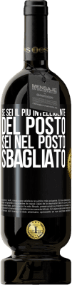 49,95 € Spedizione Gratuita | Vino rosso Edizione Premium MBS® Riserva Se sei il più intelligente del posto, sei nel posto sbagliato Etichetta Nera. Etichetta personalizzabile Riserva 12 Mesi Raccogliere 2015 Tempranillo