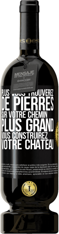 49,95 € Envoi gratuit | Vin rouge Édition Premium MBS® Réserve Plus vous trouverez de pierres sur votre chemin, plus grand vous construirez votre château Étiquette Noire. Étiquette personnalisable Réserve 12 Mois Récolte 2016 Tempranillo