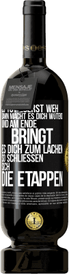 49,95 € Kostenloser Versand | Rotwein Premium Ausgabe MBS® Reserve Es tut zuerst weh, dann macht es dich wütend, und am Ende bringt es dich zum Lachen. So schließen sich die Etappen Schwarzes Etikett. Anpassbares Etikett Reserve 12 Monate Ernte 2016 Tempranillo