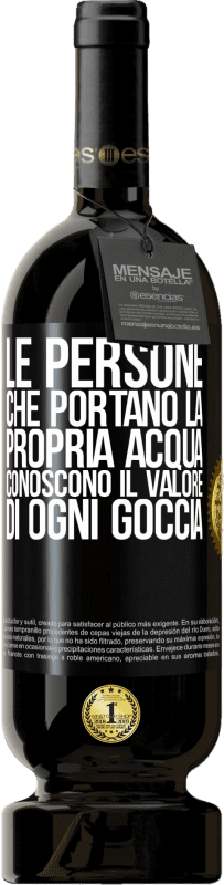 49,95 € Spedizione Gratuita | Vino rosso Edizione Premium MBS® Riserva Le persone che portano la propria acqua, conoscono il valore di ogni goccia Etichetta Nera. Etichetta personalizzabile Riserva 12 Mesi Raccogliere 2015 Tempranillo