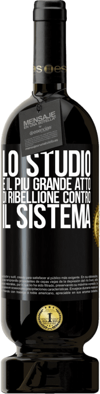 49,95 € Spedizione Gratuita | Vino rosso Edizione Premium MBS® Riserva Lo studio è il più grande atto di ribellione contro il sistema Etichetta Nera. Etichetta personalizzabile Riserva 12 Mesi Raccogliere 2015 Tempranillo