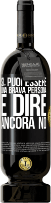 49,95 € Spedizione Gratuita | Vino rosso Edizione Premium MBS® Riserva SÌ, puoi essere una brava persona e dire ancora NO Etichetta Nera. Etichetta personalizzabile Riserva 12 Mesi Raccogliere 2015 Tempranillo