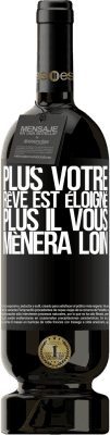 49,95 € Envoi gratuit | Vin rouge Édition Premium MBS® Réserve Plus votre rêve est éloigné, plus il vous mènera loin Étiquette Noire. Étiquette personnalisable Réserve 12 Mois Récolte 2015 Tempranillo