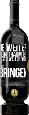 49,95 € Kostenloser Versand | Rotwein Premium Ausgabe MBS® Reserve Je weiter dein Traum ist, desto weiter wird er dich bringen Schwarzes Etikett. Anpassbares Etikett Reserve 12 Monate Ernte 2014 Tempranillo