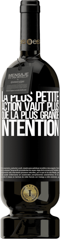 49,95 € Envoi gratuit | Vin rouge Édition Premium MBS® Réserve La plus petite action vaut plus que la plus grande intention Étiquette Noire. Étiquette personnalisable Réserve 12 Mois Récolte 2015 Tempranillo