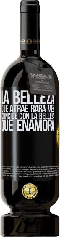 49,95 € Envío gratis | Vino Tinto Edición Premium MBS® Reserva La belleza que atrae rara vez coincide con la belleza que enamora Etiqueta Negra. Etiqueta personalizable Reserva 12 Meses Cosecha 2015 Tempranillo