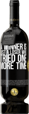49,95 € 送料無料 | 赤ワイン プレミアム版 MBS® 予約する 勝者は、もう一度試してみた敗者です ブラックラベル. カスタマイズ可能なラベル 予約する 12 月 収穫 2016 Tempranillo