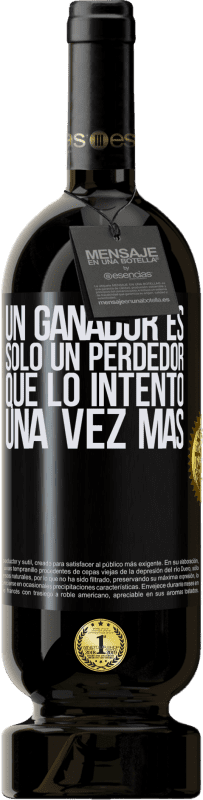 49,95 € Envío gratis | Vino Tinto Edición Premium MBS® Reserva Un ganador es solo un perdedor que lo intentó una vez más Etiqueta Negra. Etiqueta personalizable Reserva 12 Meses Cosecha 2015 Tempranillo