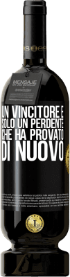 49,95 € Spedizione Gratuita | Vino rosso Edizione Premium MBS® Riserva Un vincitore è solo un perdente che ha provato di nuovo Etichetta Nera. Etichetta personalizzabile Riserva 12 Mesi Raccogliere 2014 Tempranillo