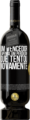 49,95 € Envio grátis | Vinho tinto Edição Premium MBS® Reserva Um vencedor é apenas um perdedor que tentou novamente Etiqueta Preta. Etiqueta personalizável Reserva 12 Meses Colheita 2014 Tempranillo