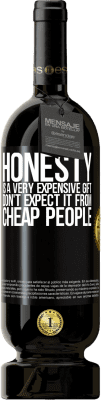49,95 € 免费送货 | 红酒 高级版 MBS® 预订 诚实是非常昂贵的礼物。不要指望便宜的人 黑标. 可自定义的标签 预订 12 个月 收成 2014 Tempranillo