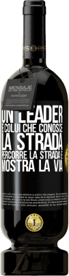 49,95 € Spedizione Gratuita | Vino rosso Edizione Premium MBS® Riserva Un leader è colui che conosce la strada, percorre la strada e mostra la via Etichetta Nera. Etichetta personalizzabile Riserva 12 Mesi Raccogliere 2014 Tempranillo