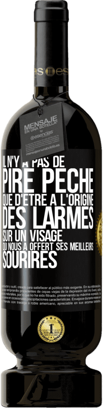 49,95 € Envoi gratuit | Vin rouge Édition Premium MBS® Réserve Il n'y a pas de pire péché que d'être à l'origine des larmes sur un visage qui nous a offert ses meilleurs sourires Étiquette Noire. Étiquette personnalisable Réserve 12 Mois Récolte 2015 Tempranillo