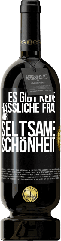 49,95 € Kostenloser Versand | Rotwein Premium Ausgabe MBS® Reserve Es gibt keine hässliche Frau, nur seltsame Schönheit Schwarzes Etikett. Anpassbares Etikett Reserve 12 Monate Ernte 2015 Tempranillo