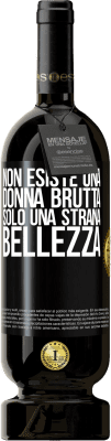 49,95 € Spedizione Gratuita | Vino rosso Edizione Premium MBS® Riserva Non esiste una donna brutta, solo una strana bellezza Etichetta Nera. Etichetta personalizzabile Riserva 12 Mesi Raccogliere 2016 Tempranillo