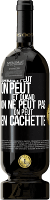 49,95 € Envoi gratuit | Vin rouge Édition Premium MBS® Réserve Quand on peut, on peut. Et quand on ne peut pas, on peut en cachette Étiquette Noire. Étiquette personnalisable Réserve 12 Mois Récolte 2016 Tempranillo