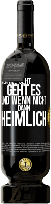 49,95 € Kostenloser Versand | Rotwein Premium Ausgabe MBS® Reserve Wenn es geht, geht es. Und wenn nicht, dann heimlich Schwarzes Etikett. Anpassbares Etikett Reserve 12 Monate Ernte 2014 Tempranillo