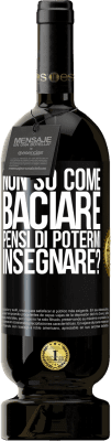 49,95 € Spedizione Gratuita | Vino rosso Edizione Premium MBS® Riserva Non so come baciare, pensi di potermi insegnare? Etichetta Nera. Etichetta personalizzabile Riserva 12 Mesi Raccogliere 2014 Tempranillo